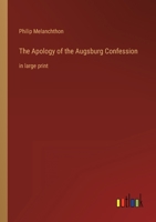 The Apology of the Augsburg Confession: in large print 3368357123 Book Cover