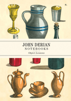John Derian Paper Goods: Object Lessons Notebooks 1648291228 Book Cover
