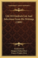 Life Of Friedrich List And Selections From His Writings 1176452207 Book Cover