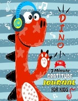 The 3 Minute Gratitude Journal for Kids: A Journal to Teach Children to Practice Gratitude and Mindfulness 1706793553 Book Cover