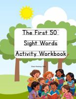 The First 50 Sight Words Activity Workbook (The First Hundred Sight Words for Kindergarten and First Grade) B0FFMZL345 Book Cover