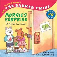 Morgie's Surprise: A Story to Color (Tomie Depaola's The Barker Twins) 0448435330 Book Cover