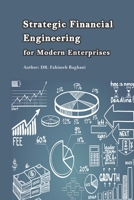 Strategic Financial Engineering for Modern Enterprises 1947464469 Book Cover