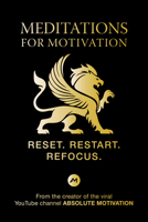Meditations for Motivation: Restart. Reset. Refocus 1640957529 Book Cover