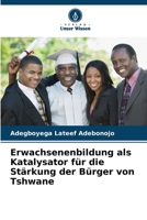 Erwachsenenbildung als Katalysator für die Stärkung der Bürger von Tshwane (German Edition) 6208639387 Book Cover