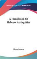 A Handbook Of Hebrew Antiquities 1146882823 Book Cover