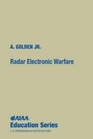 Radar Electronic Warfare (Aiaa Education Series) 0930403223 Book Cover