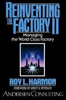 Reinventing the Factory: Managing the World Class Factory, Vol. 2 0029138620 Book Cover