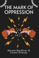 The Mark of Oppression: Explorations in the Personality of the American Negro Paperback 1639230335 Book Cover