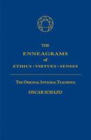 The Enneagrams of Ethics - Virtues - Senses: The Original Integral Teachings 0916554783 Book Cover