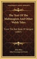 The Text of the Mabinogion and Other Welsh Tales from the Red Book of Hergest 101563043X Book Cover