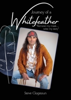 Journey of a Whitefeather 0646883038 Book Cover