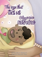The rope that ties us: O laço que nos une B0CK3Q8DT9 Book Cover