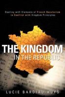 The Kingdom in the Republic 1600341292 Book Cover