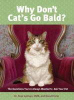 Why Don't Cats Go Bald 1599215500 Book Cover