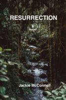 Resurrection : A Novel 0998844632 Book Cover