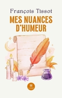 Mes nuances d’humeur (French Edition) B0DC52ND3N Book Cover