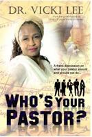 Who's Your Pastor? 1523479639 Book Cover