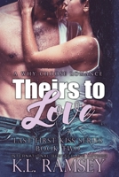 Theirs to Love: Menage, MMF, Falling for the doctor, Rancher, Alpha Police Detective, Forbidden Romance (The Last First Kiss Menage Series) B0DYYVR2Z4 Book Cover
