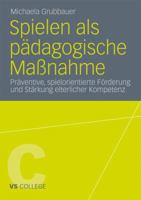 Spielen ALS Padagogische Massnahme: Praventive, Spielorientierte Forderung Und Starkung Elterlicher Kompetenz 3531181424 Book Cover