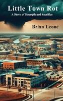 Little Town Rot B0F1M5KCX2 Book Cover