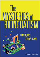 The Mysteries of Bilingualism: Unresolved Issues 1119602378 Book Cover