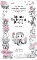 Toto And The Power Of His Gift (Toto and His Extraordinary Discoveries: A Boy’s Marvelous Journey to His Magical Self) 1916994237 Book Cover