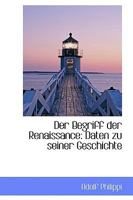 Der Begriff Der Renaissance: Daten Zu Seiner Geschichte (1912) 0469449179 Book Cover