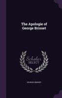 The Apologie of George Brisset 1357790473 Book Cover