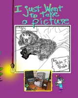 I just want to take a picture B09YDZCN9M Book Cover