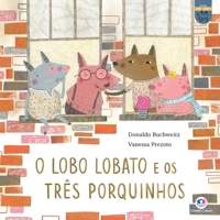 O lobo Lobato e os três porquinhos 6555004355 Book Cover