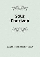 Sous L'Horizon 2016194367 Book Cover