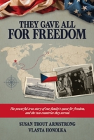 They Gave All, For Freedom: The powerful true story of one family's quest for freedom, and the two countries they served. B0GSLCQ77J Book Cover