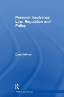 Personal Insolvency Law, Regulation And Policy (Markets and the Law) 1138257575 Book Cover