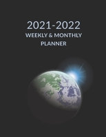 2021 2022 Weekly & Monthly Planner: Earth Planet Space Cover, Academic Planner Mid-Year July 2021 to June 2022 , Agenda Calendar Organizer B092CR86Y2 Book Cover