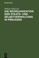 Die Reorganisation Der Staats- Und Selbstverwaltung in Preu�en 311112357X Book Cover