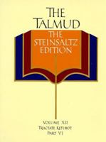 The Talmud, The Steinsaltz Edition, Vol. 12: Tractate Ketubot, Part VI (Talmud the Steinsaltz Edition) 067942962X Book Cover