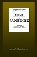 Manuel th�orique et pratique de Radiesth�sie: Pr�face de l'abb� Mermet 2930727519 Book Cover