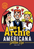 The Best of Archie Americana Vol. 1: Golden Age 1682559327 Book Cover