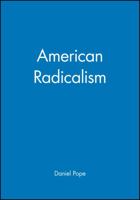 American Radicalism (Blackwell Readers in American Social and Cultural History) 0631218998 Book Cover