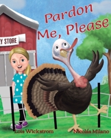 Pardon Me, Please 1954519524 Book Cover