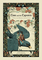 Time and the Tapestry: A William Morris Adventure 1593731450 Book Cover