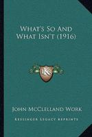What's So And What Isn't 1104528789 Book Cover