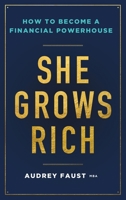 She Grows Rich B0DSB2QS6C Book Cover