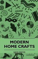 Modern Home Crafts 1445514656 Book Cover