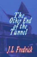 The Other End of the Tunnel 0974905895 Book Cover