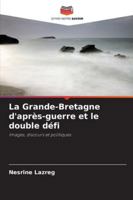 La Grande-Bretagne d'après-guerre et le double défi 6209381367 Book Cover