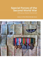 Special Forces of the Second World War. Efficiency Medal 1678058734 Book Cover