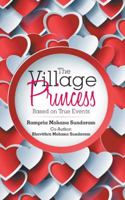 The Village Princess: Based on True Events 1543744230 Book Cover