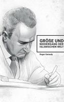 Roger Garaudy - Größe und Niedergang der islamischen Welt (German Edition) 3748276826 Book Cover